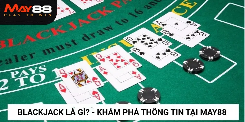 Blackjack là gì?